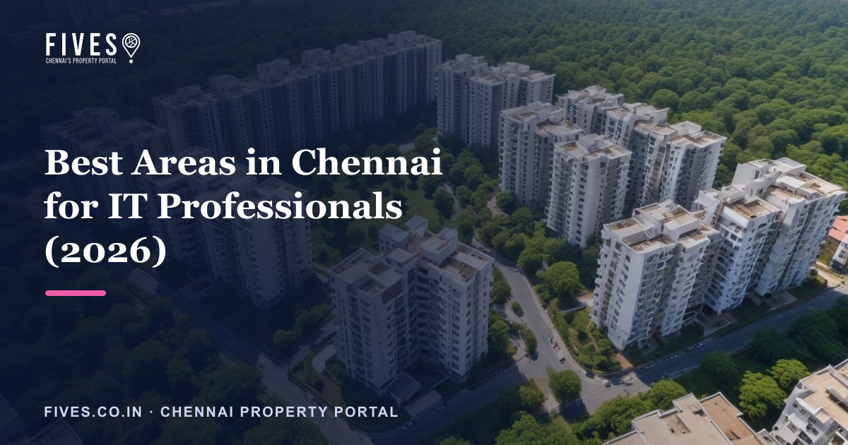 Best Areas in Chennai for IT Professionals (2026)
