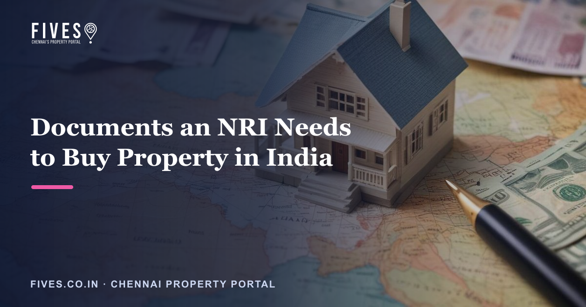 Documents an NRI Needs to Buy Property in India