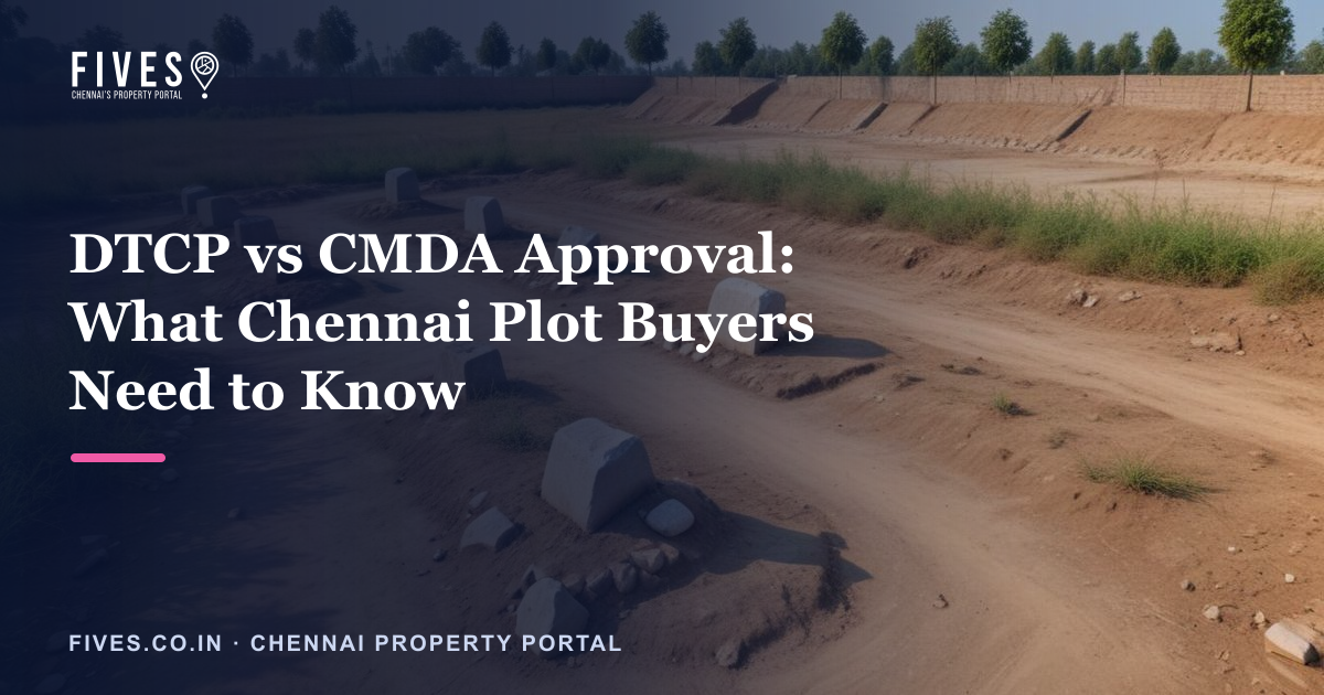 DTCP vs CMDA Approval: What Chennai Plot Buyers Need to Know