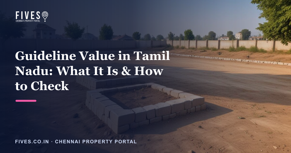 Guideline Value in Tamil Nadu: What It Is & How to Check