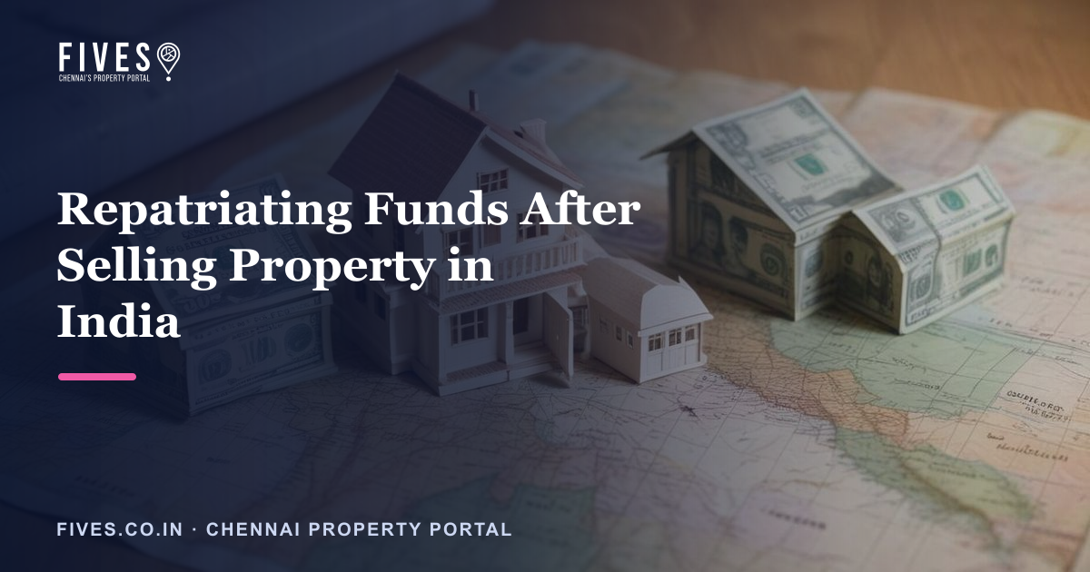 Repatriating Funds After Selling Property in India